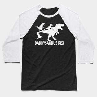 Daddysaurus Rex Baseball T-Shirt